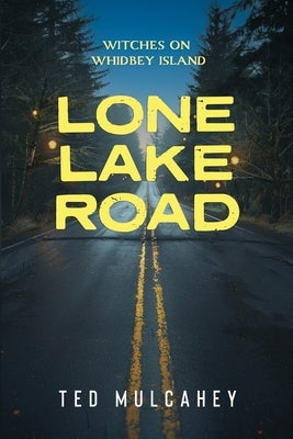 Lone Lake Road by Mulcahey, Ted