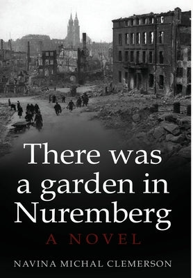 There was a garden in Nuremberg by Clemerson, Navina Michal