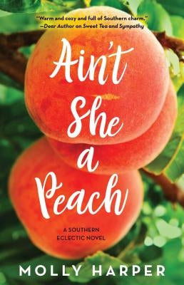 Ain't She a Peach: Volume 4 by Harper, Molly