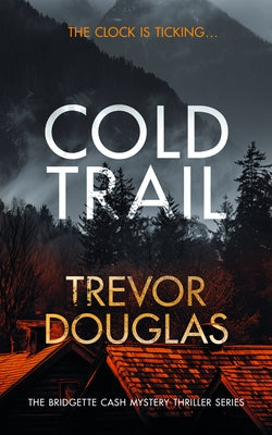 Cold Trail by Douglas, Trevor