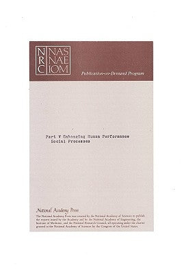 Enhancing Human Performance: Background Papers, Social Processes by National Research Council