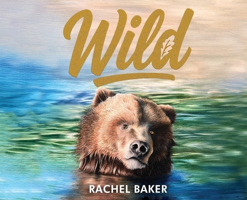 Wild by Baker, Rachel