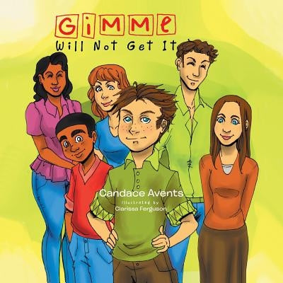 Gimme Will Not Get It by Avents, Candace