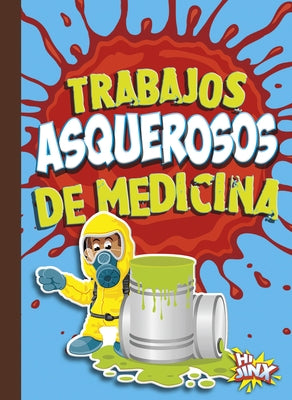 Trabajos Asquerosos de Medicina by Bleckwehl, Mary E.