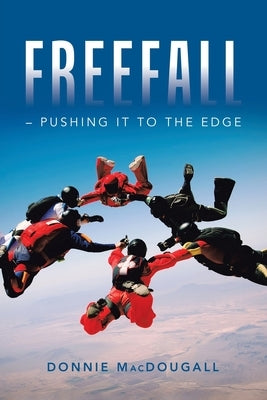Freefall - Pushing It to the Edge by Macdougall, Donnie