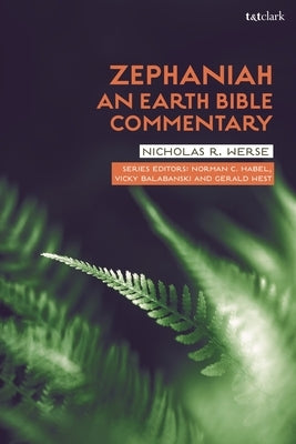 Zephaniah: An Earth Bible Commentary by Werse, Nicholas R.
