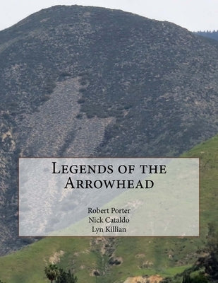 Legends of the Arrowhead by Cataldo, Nicholas