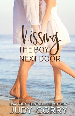 Kissing The Boy Next Door by Corry, Judy
