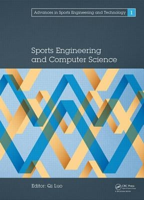Sports Engineering and Computer Science: Proceedings of the International Conference on Sport Science and Computer Science (Sscs 2014), Singapore, 16- by Luo, Qi