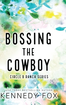 Bossing the Cowboy - Alternate Special Edition Cover by Fox, Kennedy