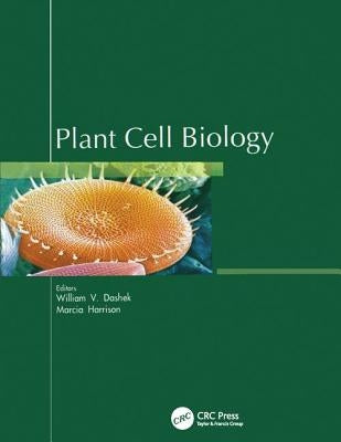 Plant Cell Biology by Dashek, William V.