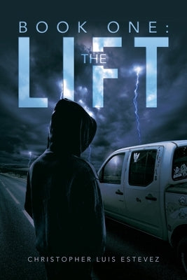 Book One: the Lift by Estevez, Christopher Luis