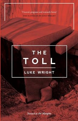 The Toll by Wright, Luke