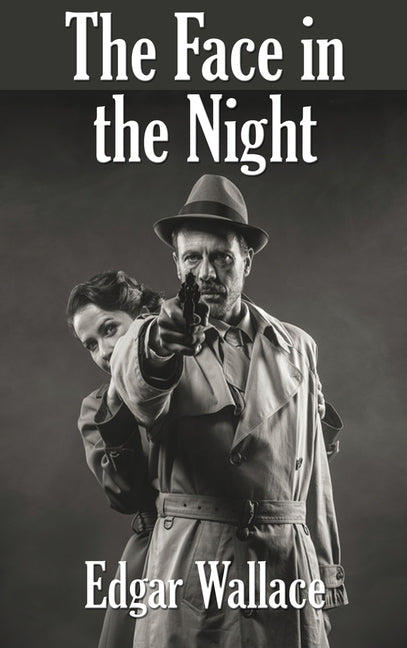 The Face in the Night: A Positronic Book by Wallace, Edgar