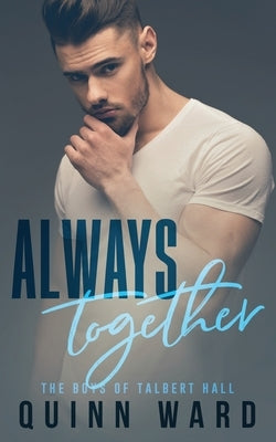 Always Together: A Gay Daddy Romance by Ward, Quinn
