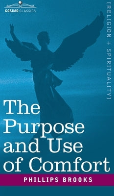 Purpose and Use of Comfort by Brooks, Phillips