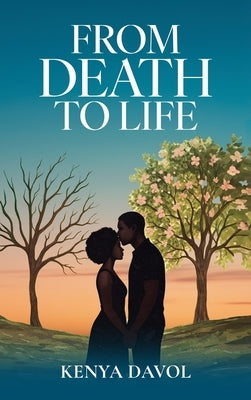 From Death To Life by Davol, Kenya