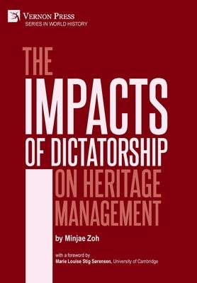 The Impacts of Dictatorship on Heritage Management by Zoh, Minjae