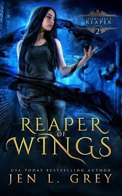Reaper of Wings by Grey, Jen L.