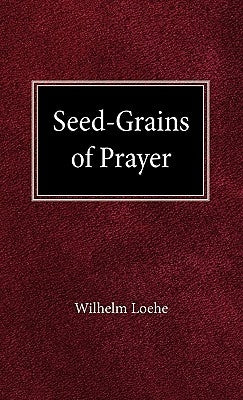 Seed Grains of Prayer by Weller, H. A.