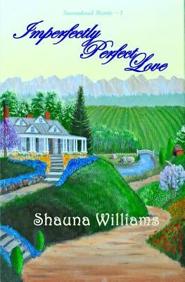 Imperfectly Perfect Love by Williams, Shauna