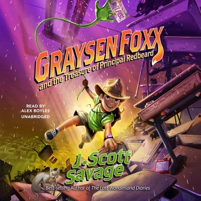 Graysen Foxx and the Treasure of Principal Redbeard by Savage, J. Scott