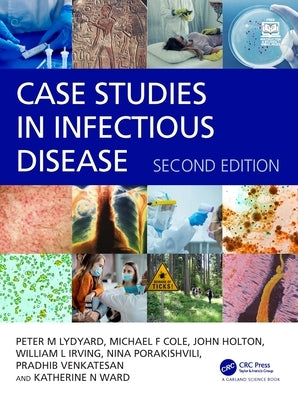 Case Studies in Infectious Disease by Lydyard, Peter