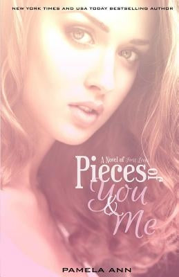 Pieces of You & Me by Ann, Pamela