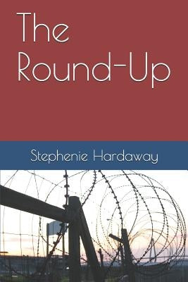 The Round-Up by Hardaway, Stephenie L.