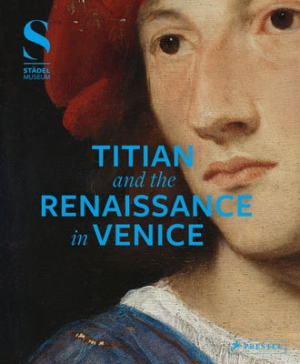 Titian and the Renaissance in Venice by Eclercy, Bastian