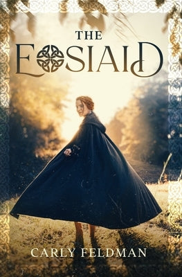 The Eosiaid by Feldman, Carly