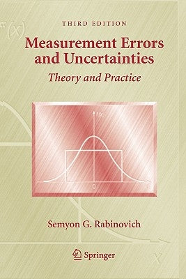 Measurement Errors and Uncertainties: Theory and Practice by Rabinovich, Semyon G.