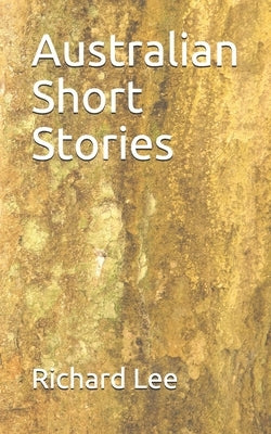 Australian Short Stories by Lee, Richard