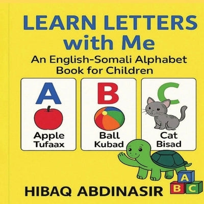Learn Letters with Me: An English-Somali Alphabet Book for Children by Prints, Barasho
