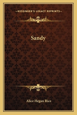 Sandy by Rice, Alice Hegan