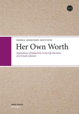 Her Own Worth by Koskinen-Koivisto, Eerika