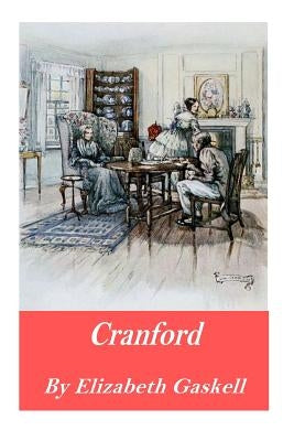 Cranford by Gaskell, Elizabeth Cleghorn