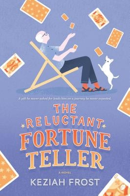 The Reluctant Fortune-Teller by Frost, Keziah