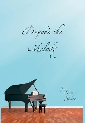 Beyond the Melody by Hivner, Nancy