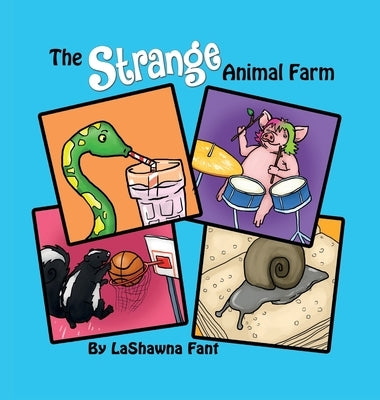 The Strange Animal Farm by Fant, Lashawna