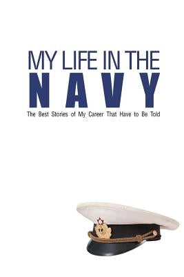 My Life In The Navy: The Best Stories of My Career That Have to Be Told by Readers, Lunar Glow