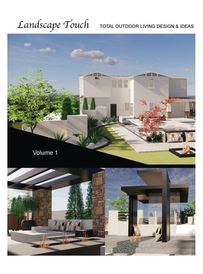 Landscape Touch Vol. 1: Total Outdoor Living: Design & Ideas by Kwon, Sun Mi