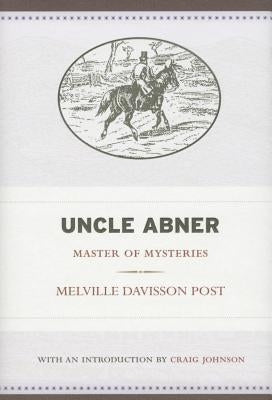 Uncle Abner: Master of Mysteries Volume 5 by Post, Melville Davisson