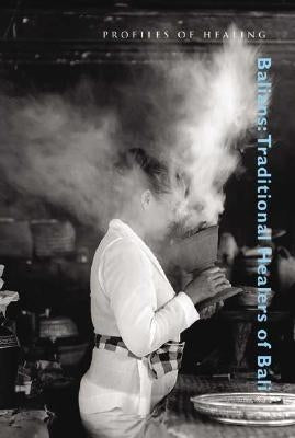 Balians: Traditional Healers of Bali by Keeney, Bradford