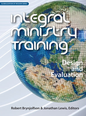 Integral Ministry Training: Design and Evaluation by Brynjolfson, Robert