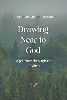 Drawing Near to God: : A Journey through the Psalms by Malave, Javier