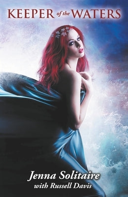 Keeper of the Waters by Solitaire, Jenna