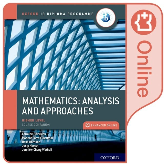 Ib Higher Level Mathematics Analysis and Approaches: Online Course Book Access Code Card by Harcet Torres Skoumal Harrison Chang Wat