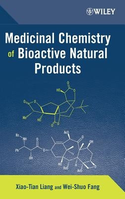 Medicinal Chemistry of Bioactive Natural Products by Liang, Xiao-Tian