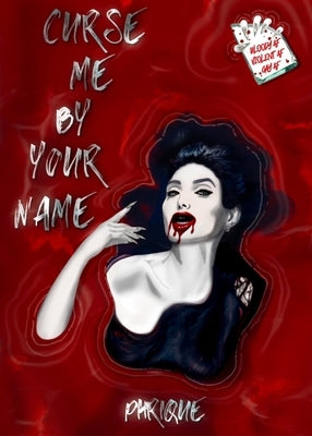 Curse Me By Your Name by Phrique